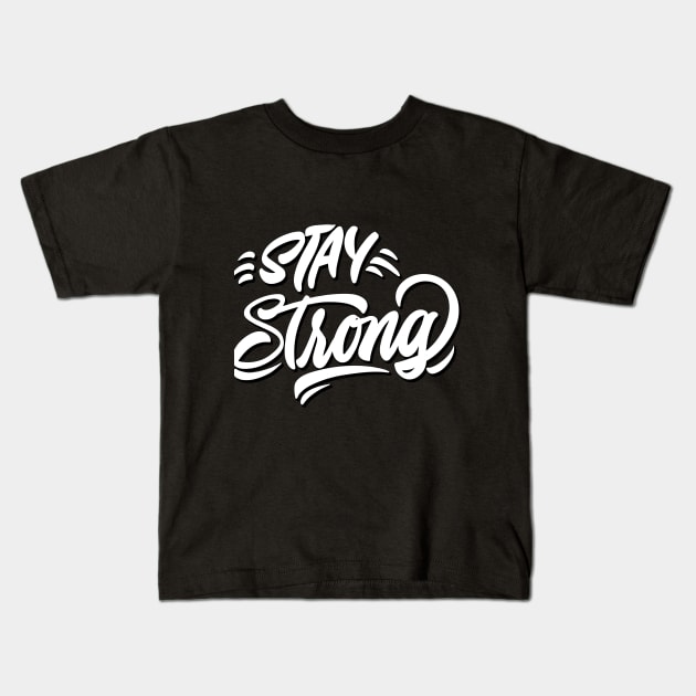 Stay Strong Stay Home Kids T-Shirt by attire zone